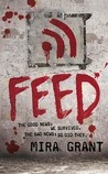 Feed By Mira Grant, a Post-Apocalyptic Zombie Novel