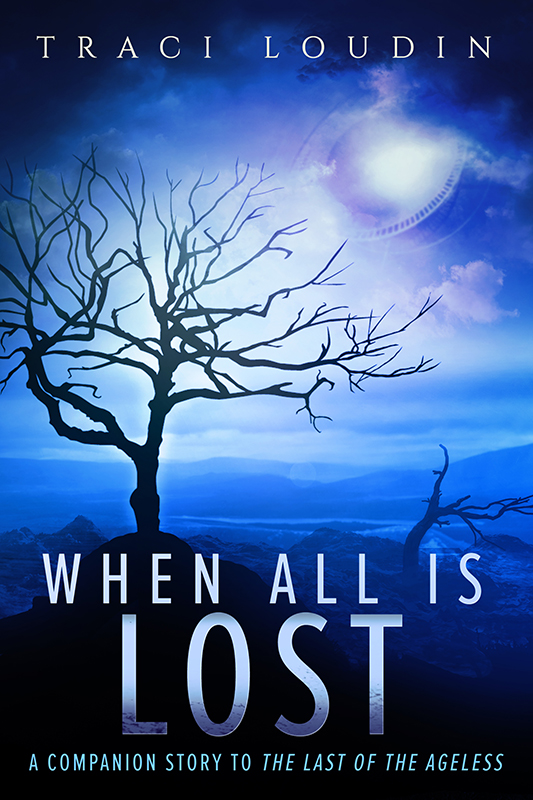 When All Is Lost (Ageless Series)