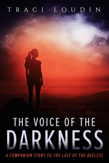 The Voice Of The Darkness by Traci Loudin
