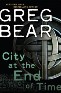 City at the End of Time, Apocalyptic Fiction by Greg Bear