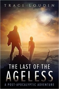 The Last of the Ageless by Traci Loudin