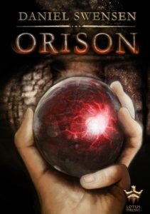 Orison by Daniel Swensen cover of hand hold a red orb